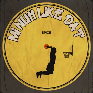Mi Nuh Like Dat - Spice
