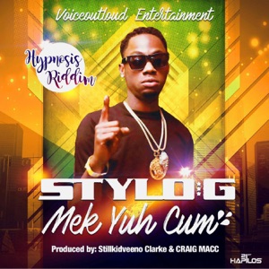 Mek Yuh Cum-Stylo G