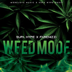 Weed Mode-SUPA HYPE