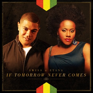 If Tomorrow Never Comes-Swiss