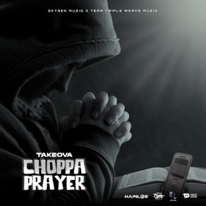 Choppa Prayer-Takeova