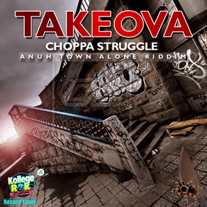 Choppa Struggle-Takeova