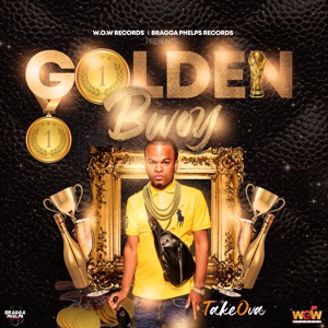 Golden Bwoy-Takeova
