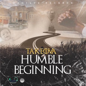 Humble Beginning-Takeova