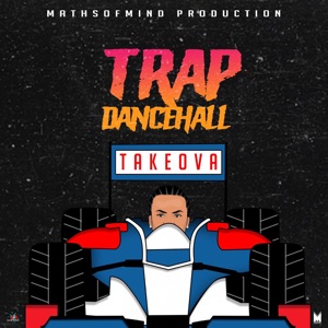 Trap Dancehall-Takeova