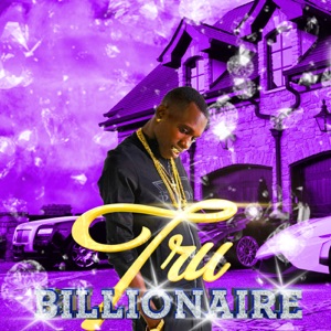 Tru Billionaire