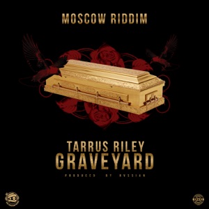 Grave Yard-Tarrus Riley