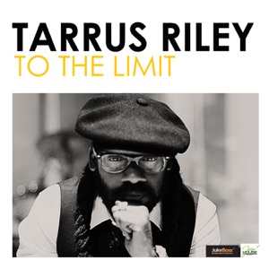 To the Limit-Tarrus Riley