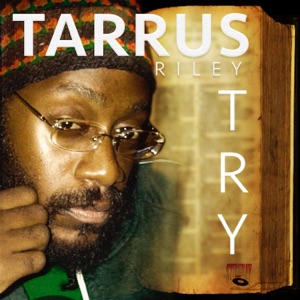 Try-Tarrus Riley