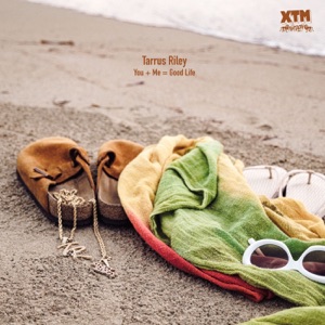 You + Me = Good Life-Tarrus Riley