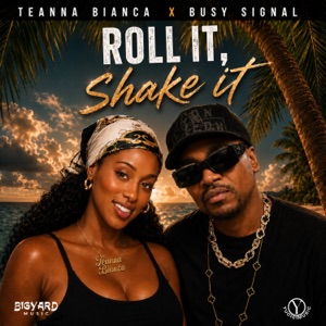 Roll It, Shake It-Teanna Bianca