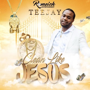 Clean Like Jesus-Teejay