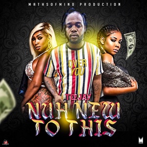 Nuh New to This-Teejay