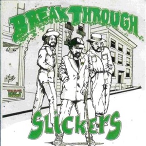 The Slickers - Break Through