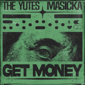 Get Money-The Yutes