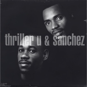 THRILLER U - Thriller U & Sanchez