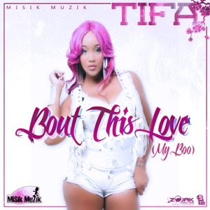 Bout This Love-Tifa