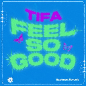 Feel So Good-Tifa
