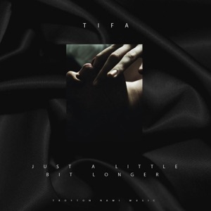 Just a Little Bit Longer-Tifa