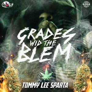 Grades wid the Blem-Tommy Lee Sparta