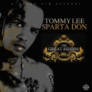Sparta Don: The Great Riddim-Tommy Lee Sparta