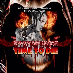 Time to Die-Tommy Lee Sparta