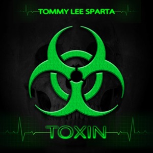 Toxin-Tommy Lee Sparta
