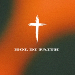 Hol Di Faith-Tosh Alexander