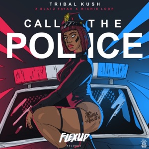 Call the Police-Tribal Kush