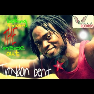 Troydon Bent - Looking From the Inside Out