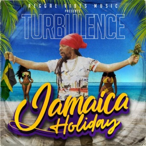 Jamaica Holiday-Turbulence