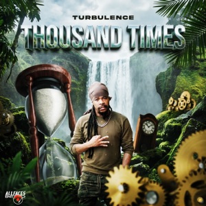 Thousand Times-Turbulence