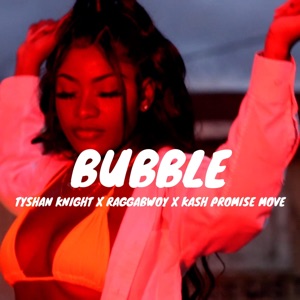 Bubble-Tyshan Knight