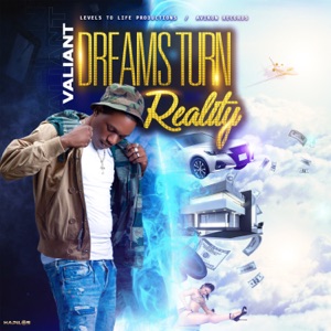 Dreams Turn Reality-Valiant