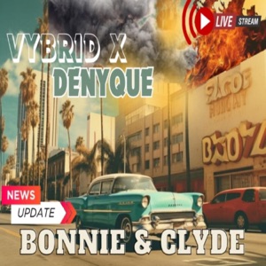 Bonnie & Clyde-Vybrid