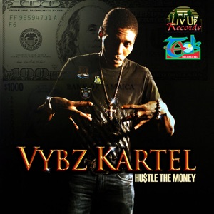 Hustle the Money-Vybz Kartel