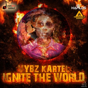 Ignite the World-Vybz Kartel