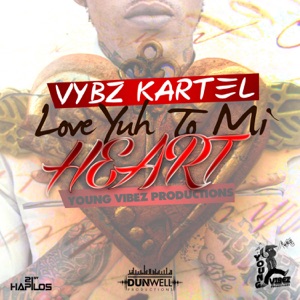 Love Yuh to Mi Heart-Vybz Kartel