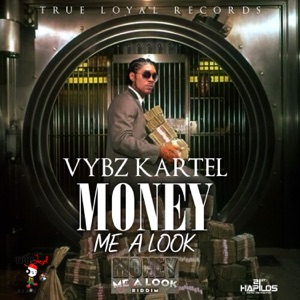 Money Me a Look-Vybz Kartel