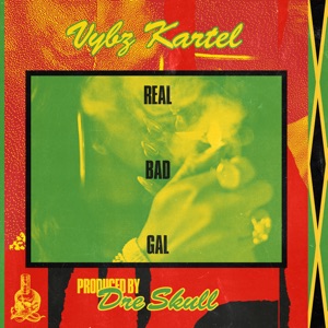 Real Bad Gal-Vybz Kartel