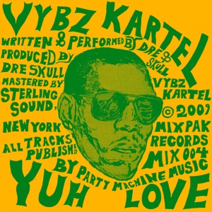 Yuh Love-Vybz Kartel