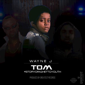 Tom: Story of a Ghetto Youth-Wayne