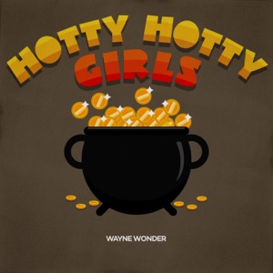 Hotty Hotty Girls - Wayne Wonder