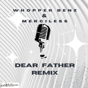 Dear Father-Whopper Benz