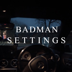 BADMAN SETTINGS-yungras