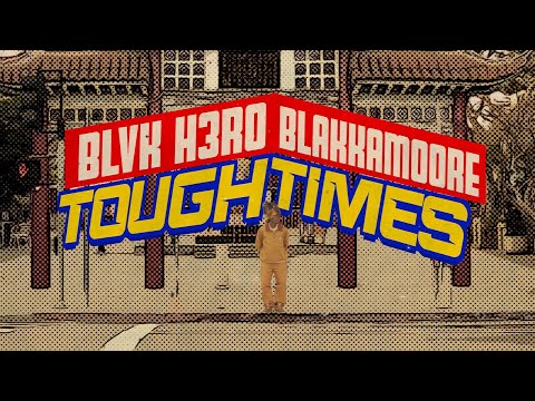 Blvk H3ro Tough Times