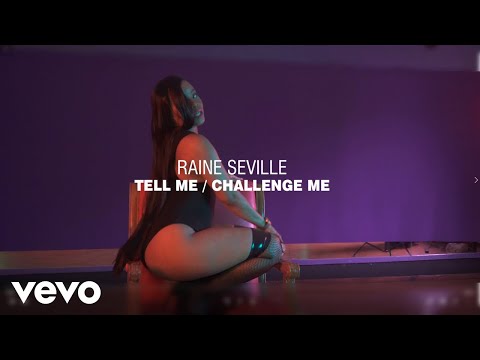 Raine Seville Tell MeChallenge Me